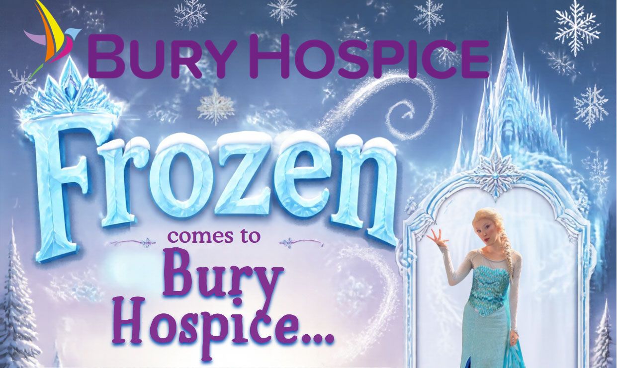 FROZEN COMES TO BURY HOSPICE! 